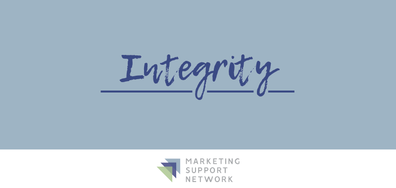 Marketing Support Network » Integrity